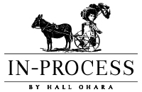 IN-PROCESS BY HALL OHARA